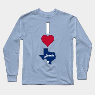 Vertical I Love Laredo / I Heart Laredo Lone Star State Texan Long Sleeve T-Shirt